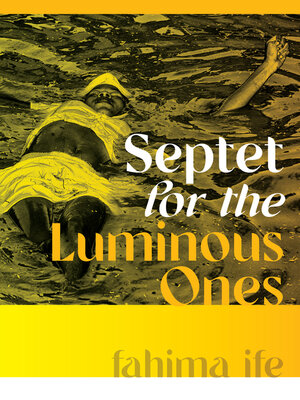 cover image of Septet for the Luminous Ones